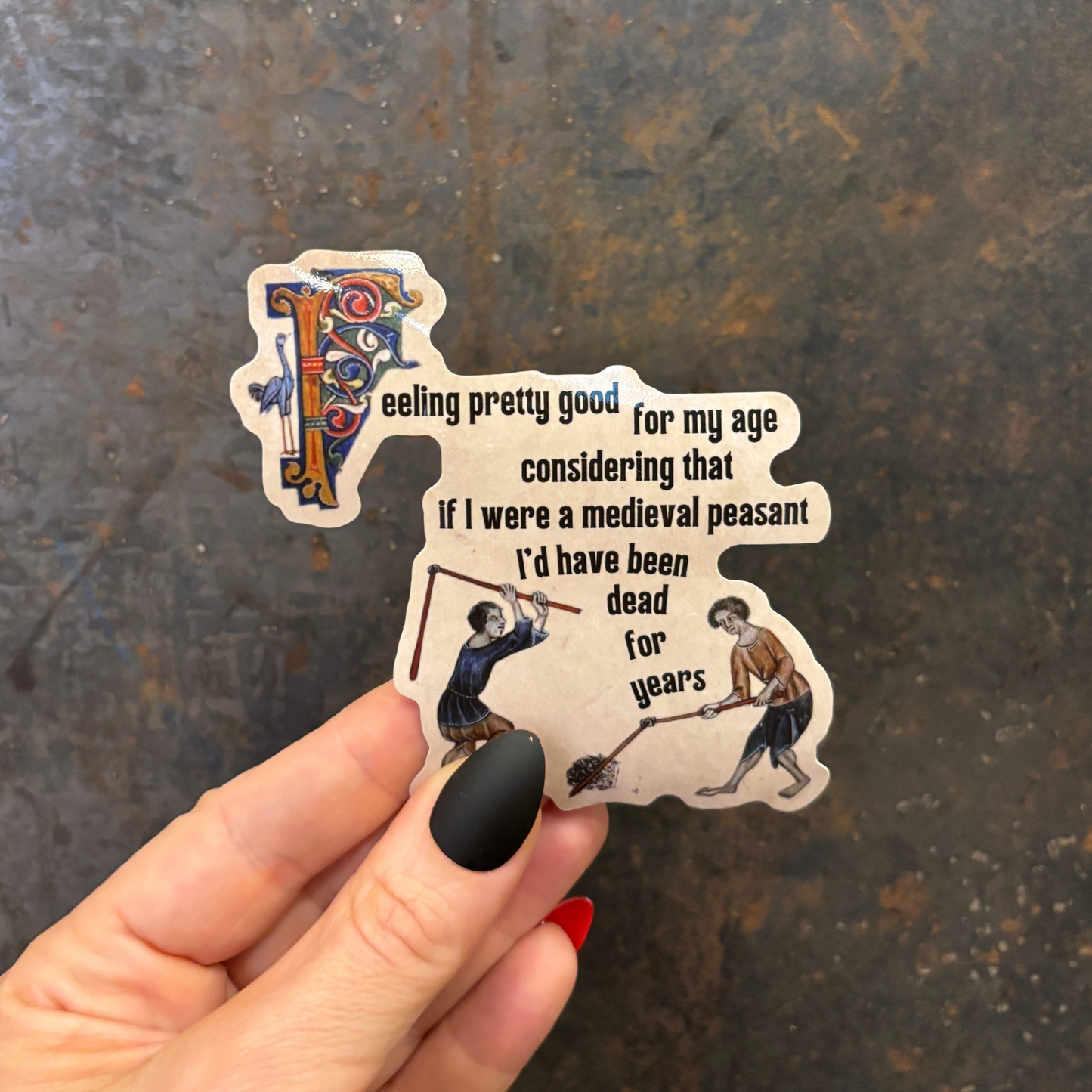 Feeling Pretty Good For My Age Sticker | Vinyl Die Cut Sticker