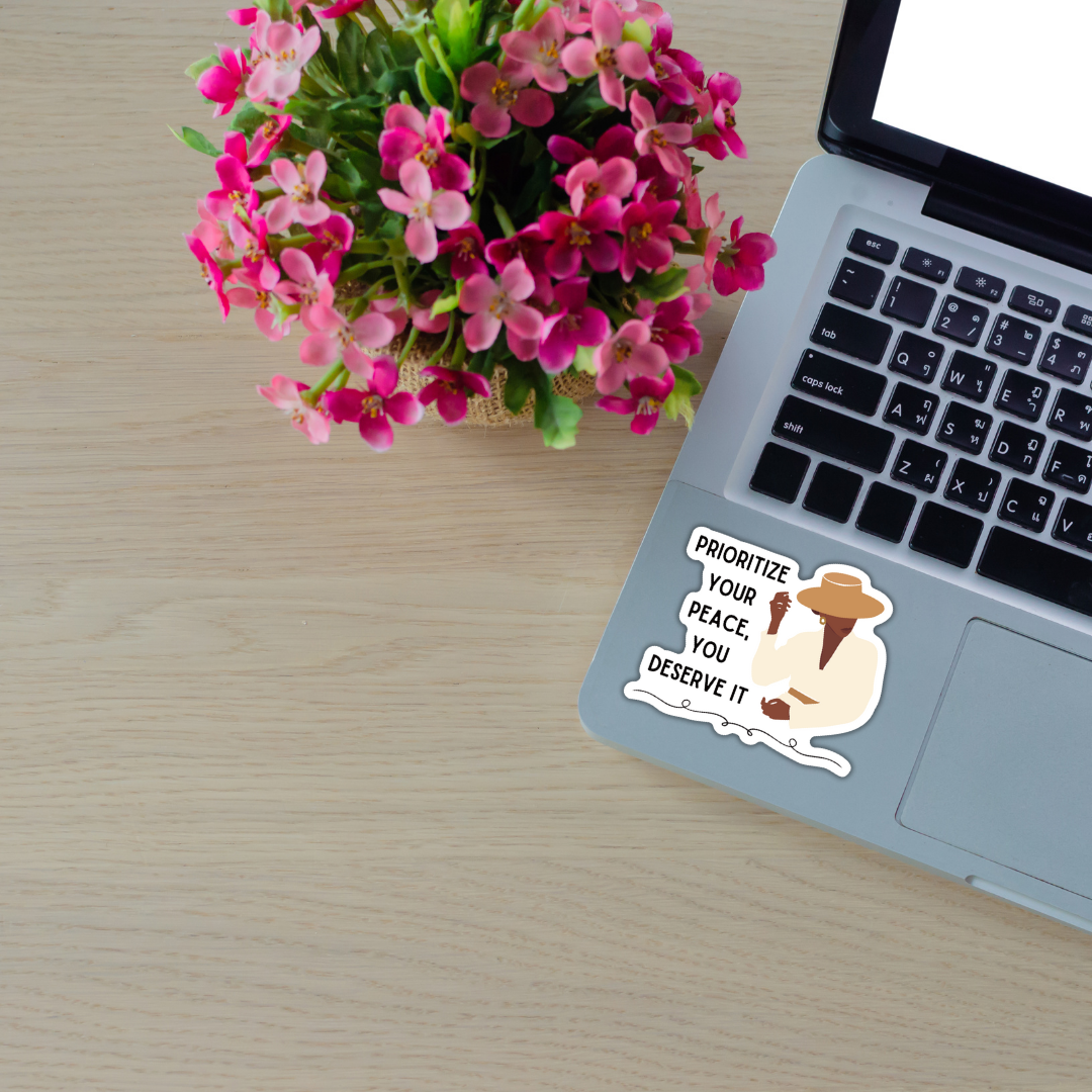 Prioritize Your Peace, You Deserve It | Vinyl Die Cut Sticker