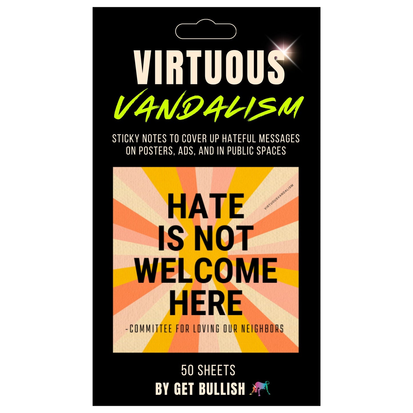 Virtuous Vandalism “Hate is Not Welcome Here” Sticky Notes 3" x 3" Pack of 50 | Combat and Cover Offensive Public Messages with Adhesive Protest Notes