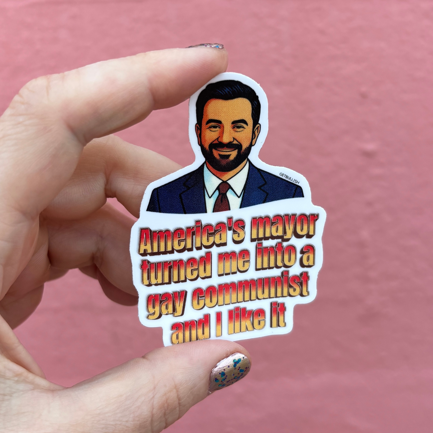 America's Mayor Turned Me Into a Gay Communist and I Like It | Mamdani Sticker | 3.0" x 2.1"-GetBullish-The Bullish Store