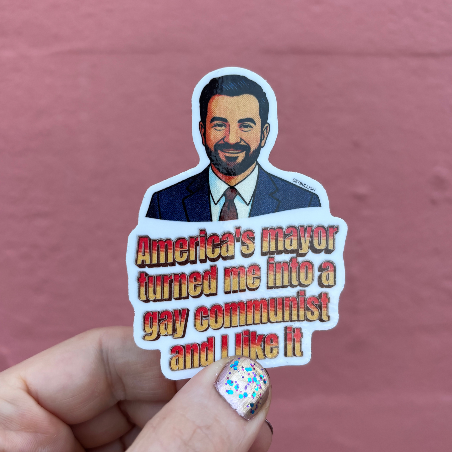 America's Mayor Turned Me Into a Gay Communist and I Like It | Mamdani Sticker | 3.0" x 2.1"-GetBullish-The Bullish Store