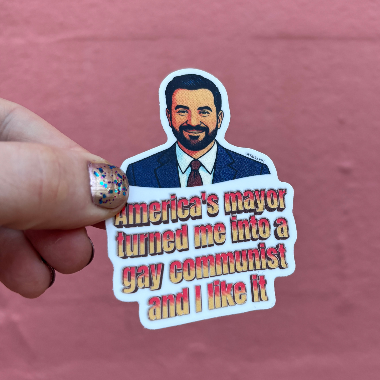 America's Mayor Turned Me Into a Gay Communist and I Like It | Mamdani Sticker | 3.0" x 2.1"-GetBullish-The Bullish Store