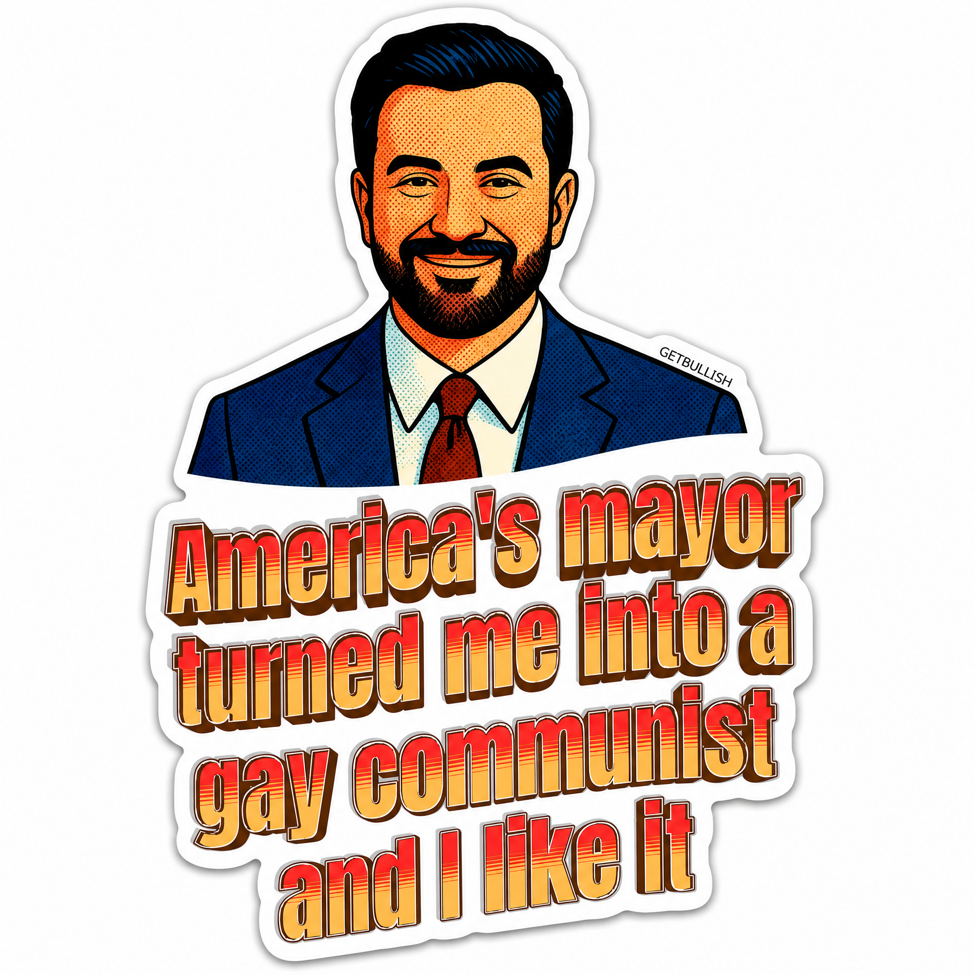 America's Mayor Turned Me Into a Gay Communist and I Like It | Mamdani Sticker | 3.0" x 2.1"-GetBullish-The Bullish Store