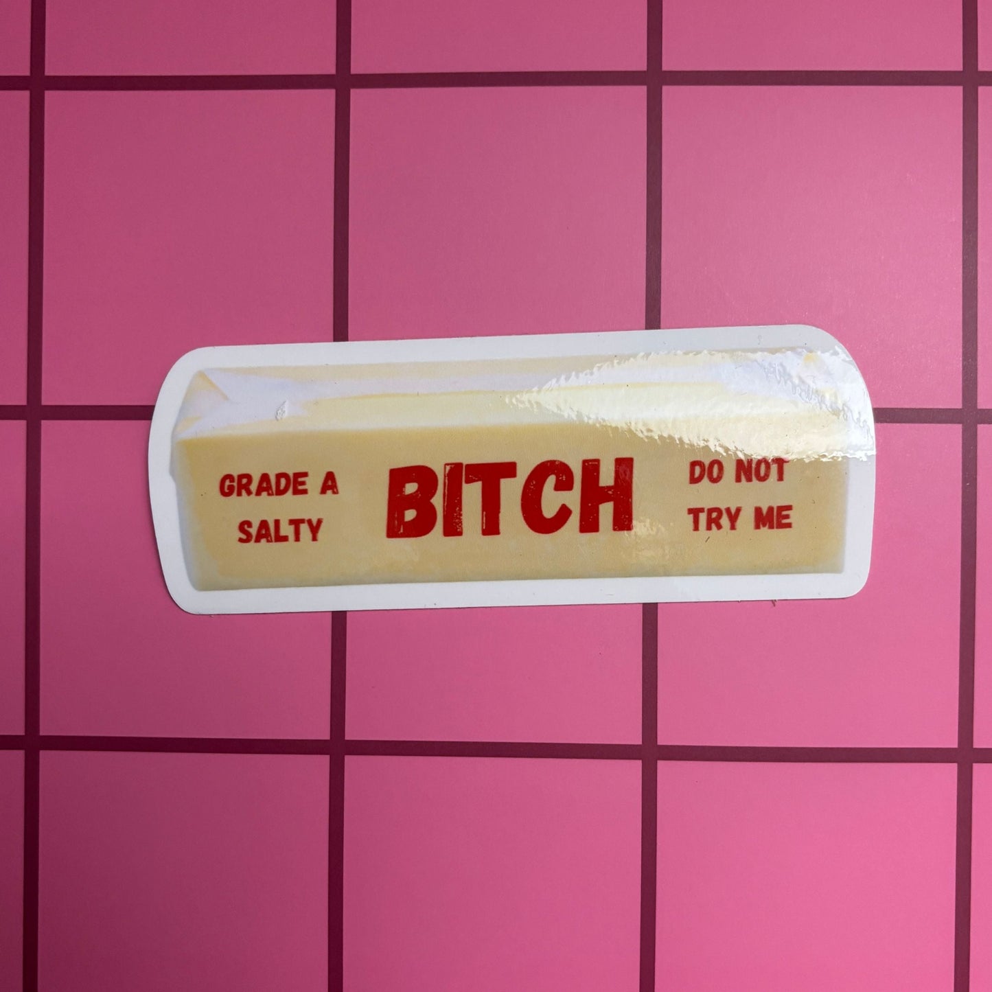 Grade A Salty Bitch Do Not Try Me Butter Sticker | Vinyl Die Cut Decal