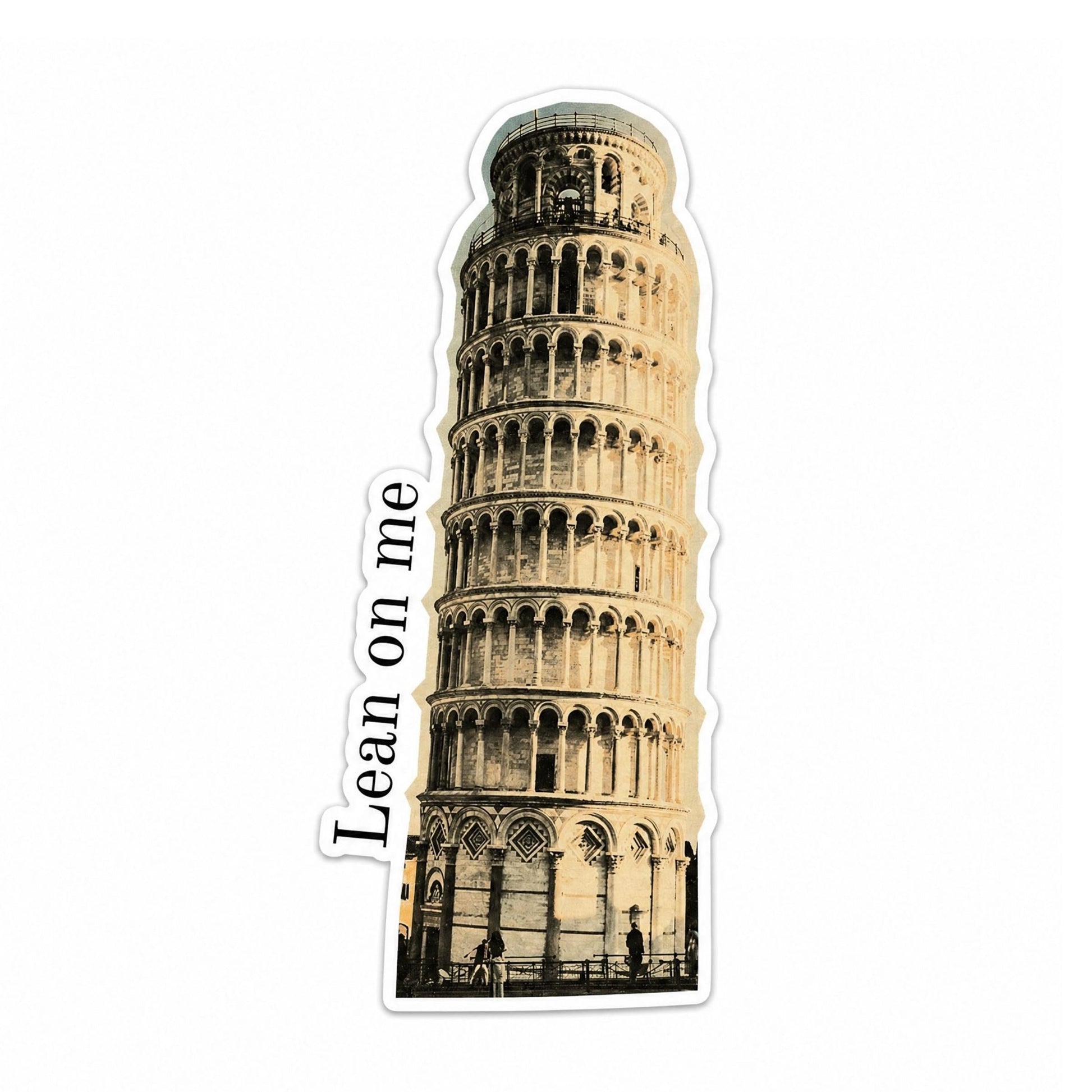 Lean on Me Tower of Pisa Sticker | Funny Scrapbook Vinyl Sticker-GetBullish-The Bullish Store