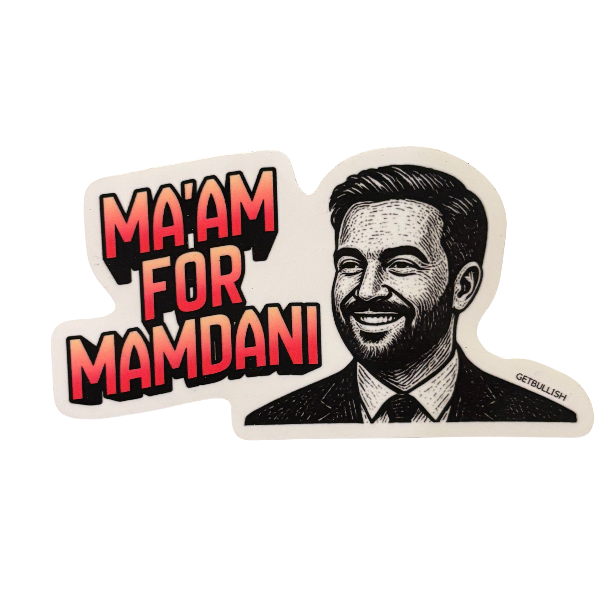 Ma'am for Mamdani Die Cut Sticker | NYC Mayor | 4.0" x 2.2"-GetBullish-The Bullish Store