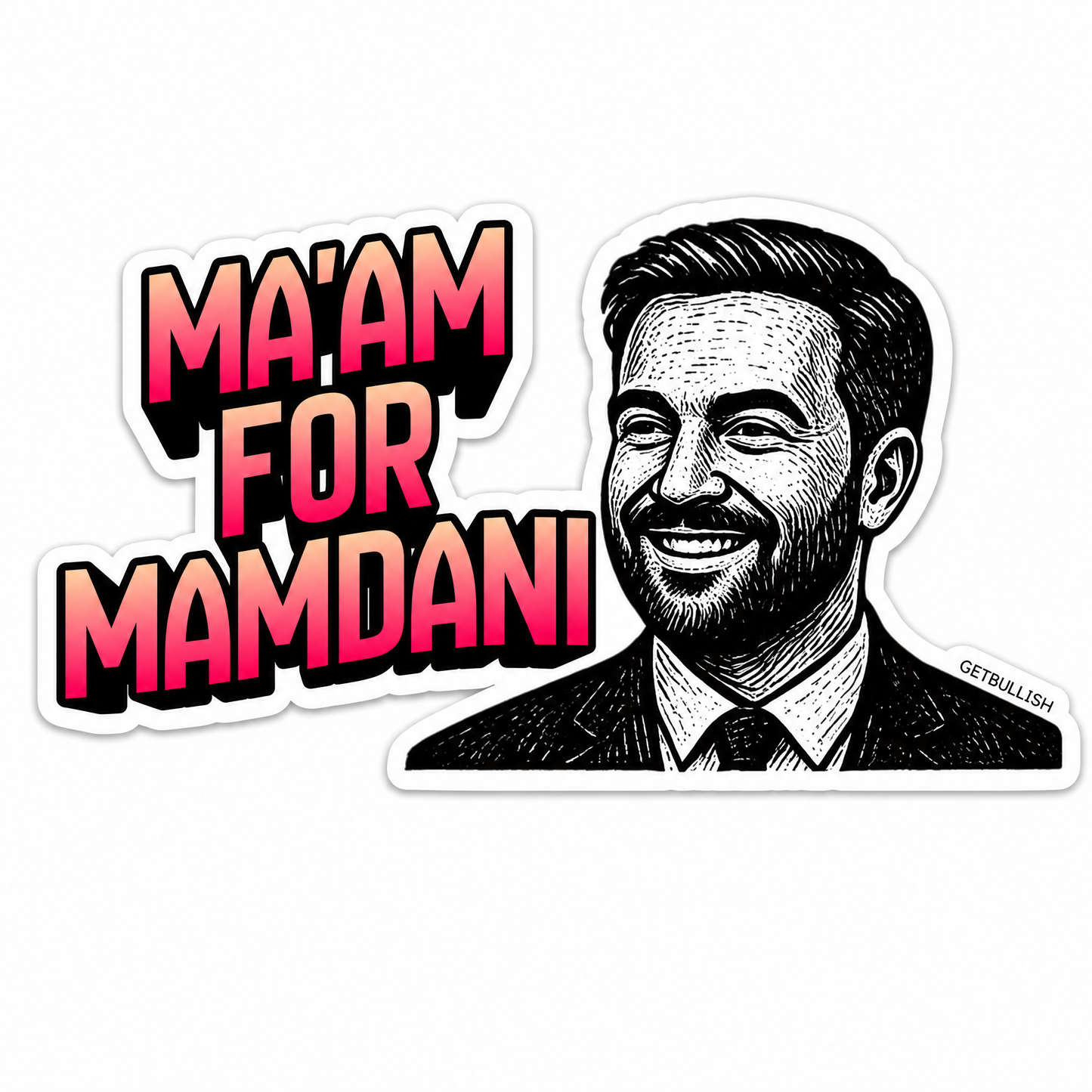 Ma'am for Mamdani Die Cut Sticker | NYC Mayor | 4.0" x 2.2"-GetBullish-The Bullish Store