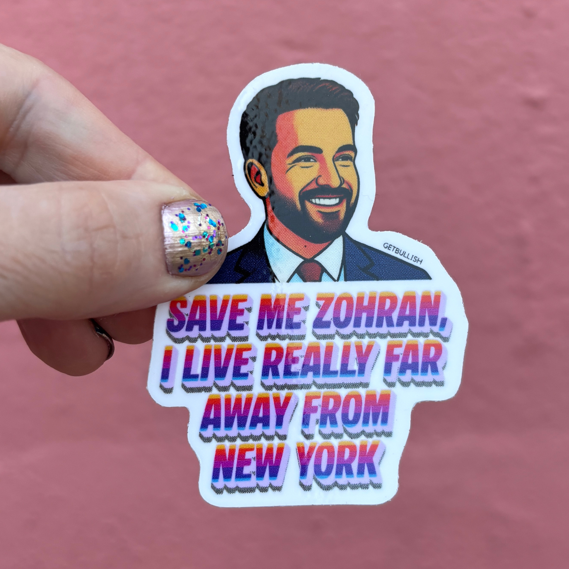 Save Me Zohran I Live Really Far Away from New York | Mamdani Sticker | 3.0" x 2.1"-GetBullish-The Bullish Store