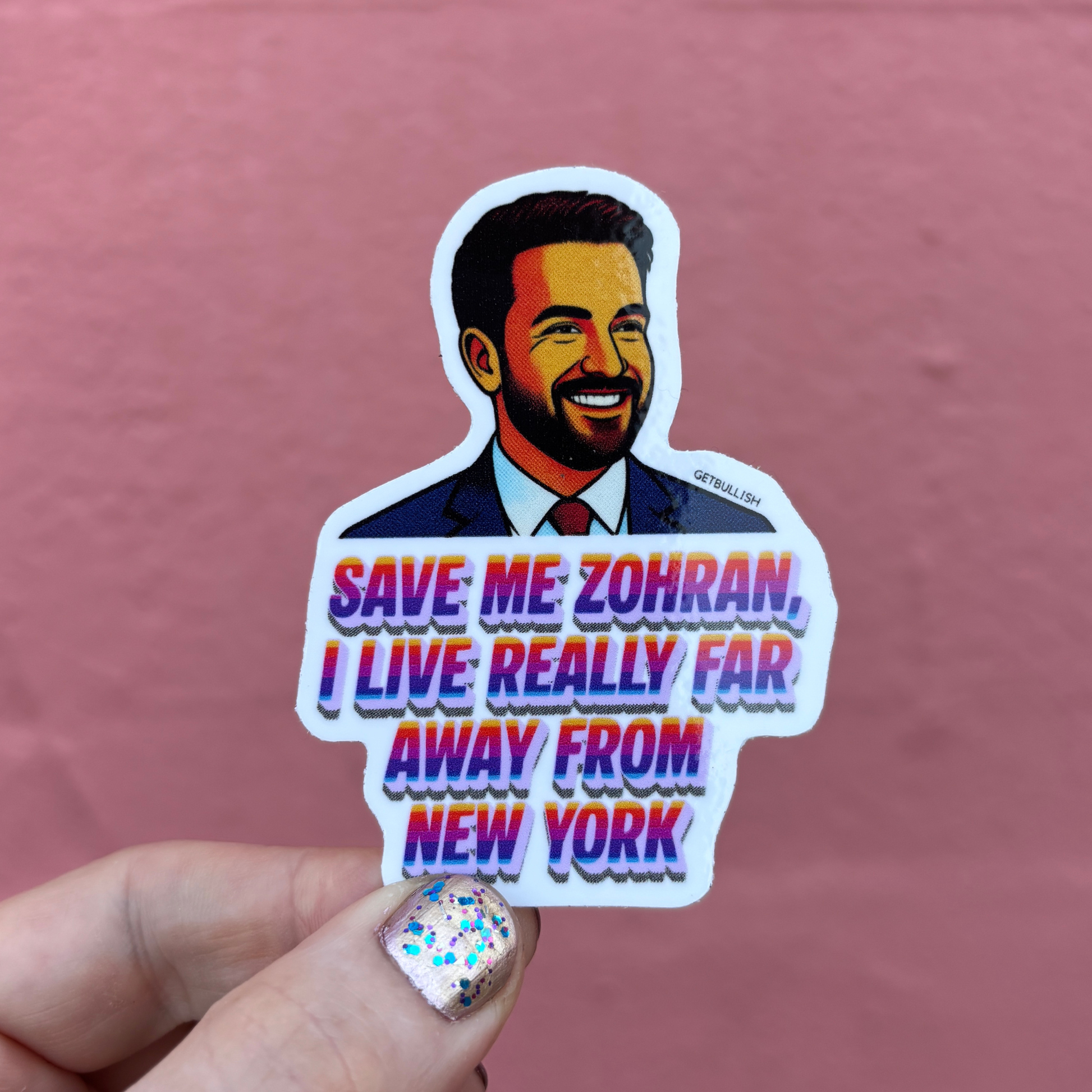 Save Me Zohran I Live Really Far Away from New York | Mamdani Sticker | 3.0" x 2.1"-GetBullish-The Bullish Store