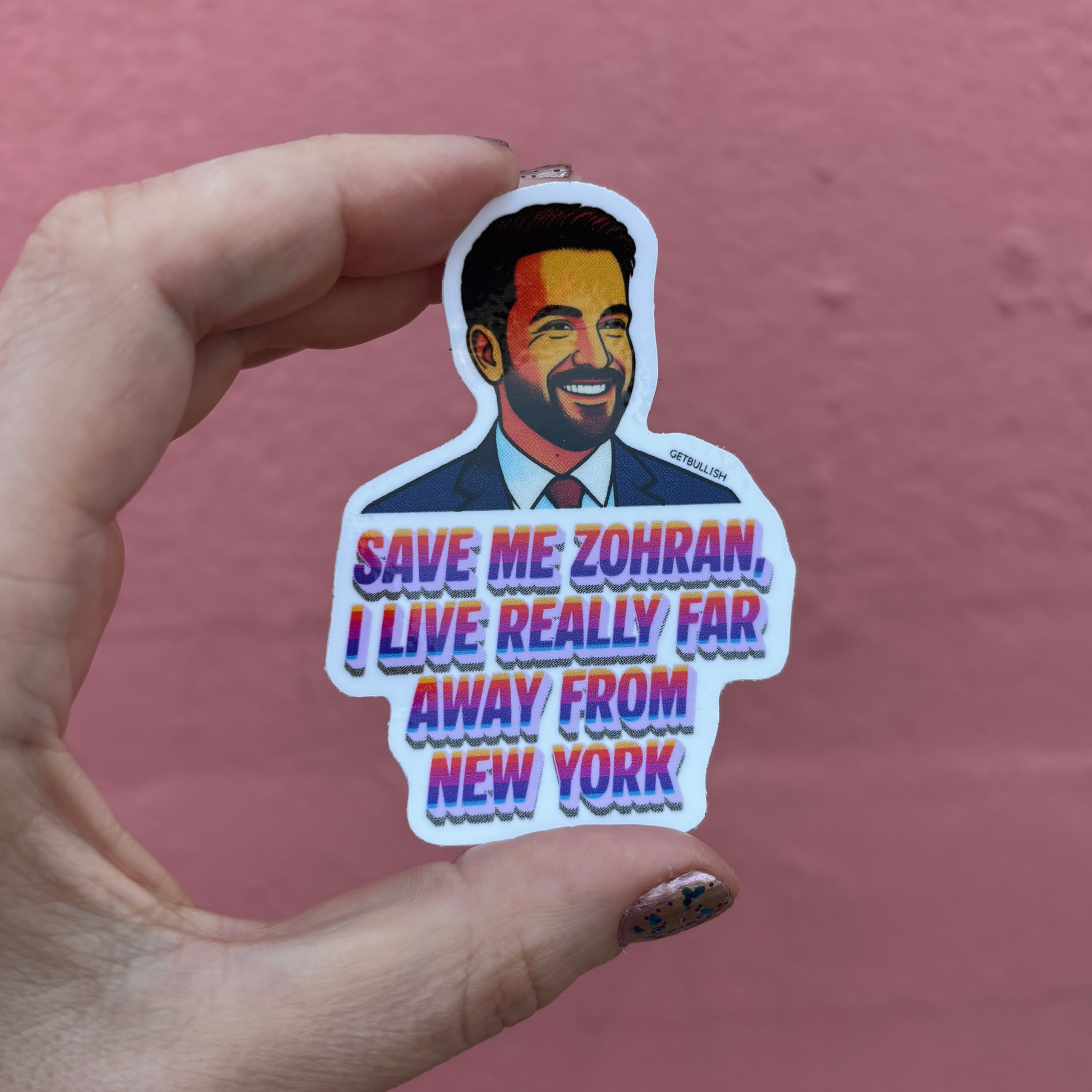 Save Me Zohran I Live Really Far Away from New York | Mamdani Sticker | 3.0" x 2.1"-GetBullish-The Bullish Store
