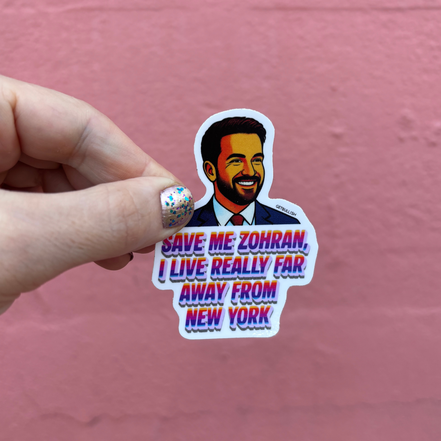 Save Me Zohran I Live Really Far Away from New York | Mamdani Sticker | 3.0" x 2.1"-GetBullish-The Bullish Store