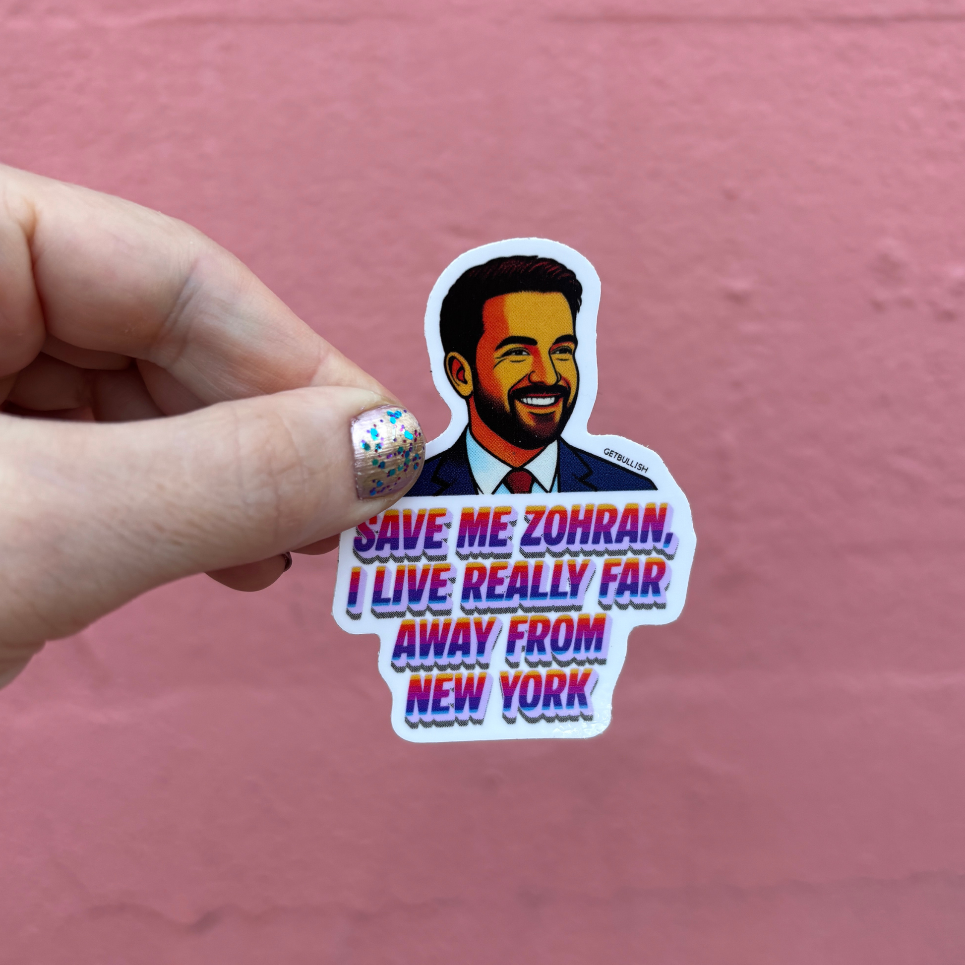 Save Me Zohran I Live Really Far Away from New York | Mamdani Sticker | 3.0" x 2.1"-GetBullish-The Bullish Store