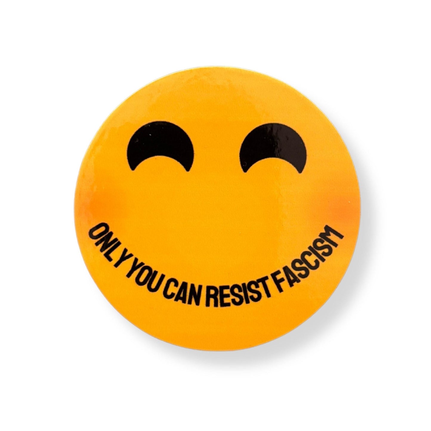 Smiley Only You Can Resist Fascism Sticker | Minimalist Protest Vinyl Decal