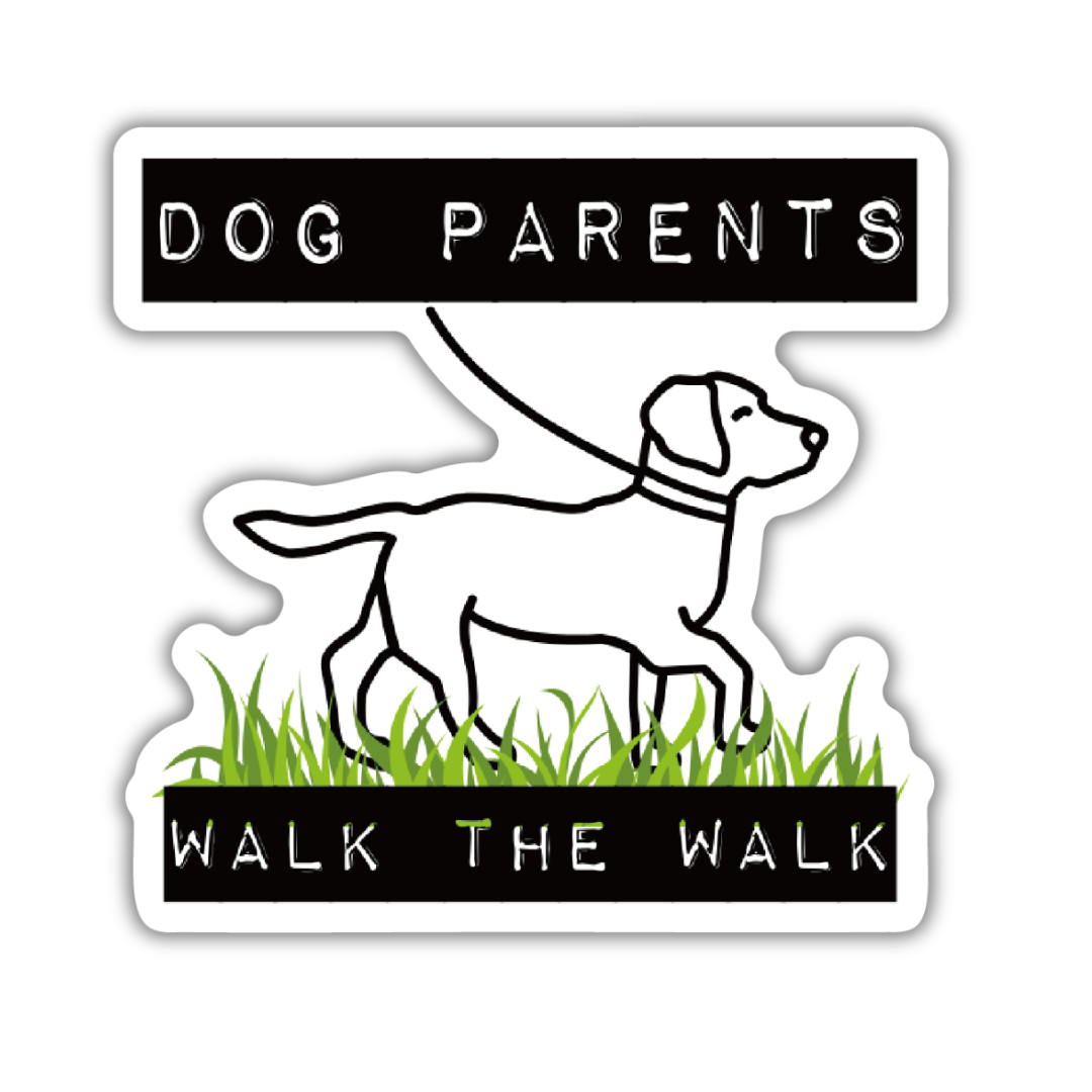 Dog Parents Walk The Walk | Vinyl Die Cut Sticker