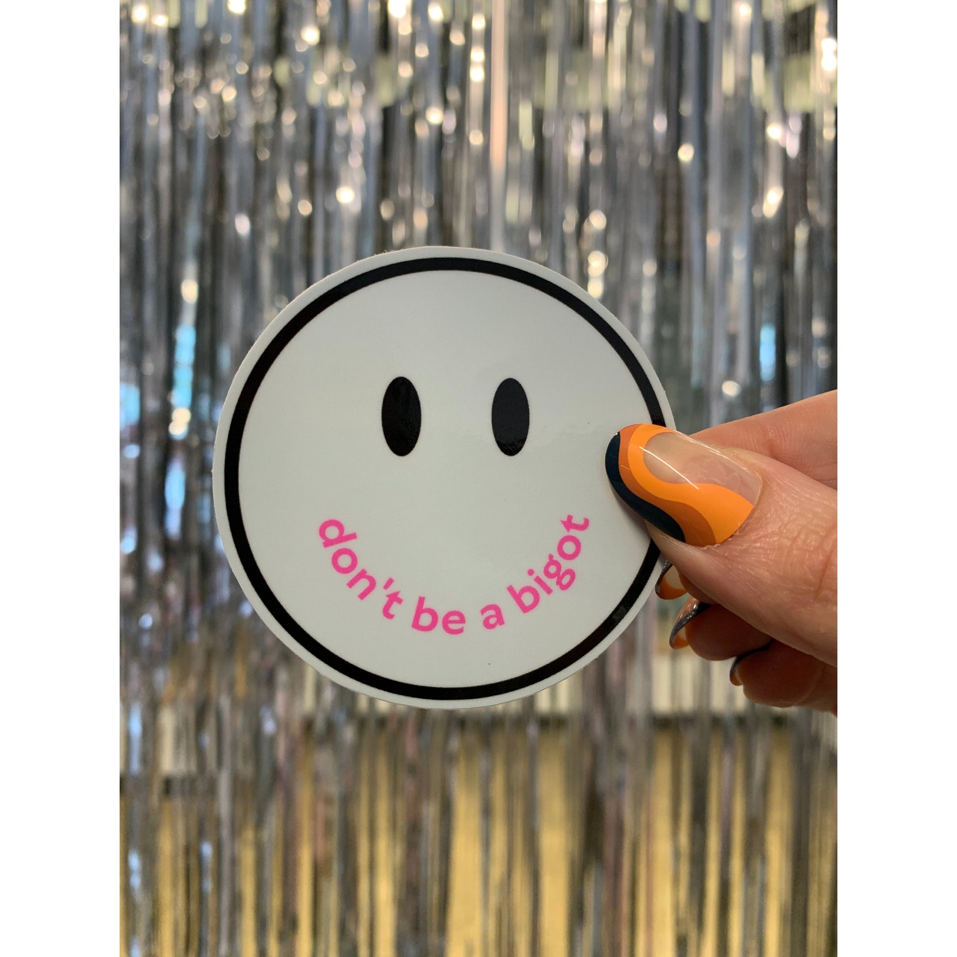 Don't Be a Bigot Smile Face Sticker